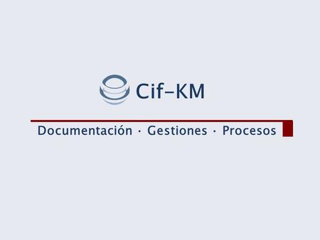 Cif-KM Documentación · Gestiones · Procesos.