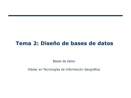 Tema 2: Diseño de bases de datos