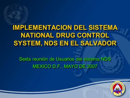 Sexta reunión de Usuarios del sistema NDS MEXICO D.F., MAYO DE 2007
