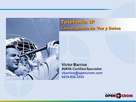 Telefonía IP Convergencia de Voz y Datos Víctor Barrios