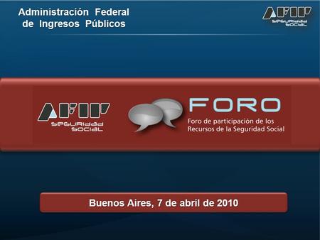 Administración Federal de Ingresos Públicos Buenos Aires, 7 de abril de 2010.
