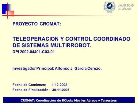 CROMAT: Coordinación de RObots Móviles Aéreos y Terrestres