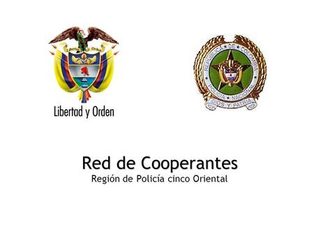 Red de Cooperantes Región de Policía cinco Oriental