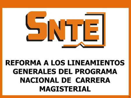 Firma del Acuerdo para la Reforma de los Lineamientos Generales del Programa Nacional de Carrera Magisterial San Andrés Cholula, Puebla 25 de mayo de.