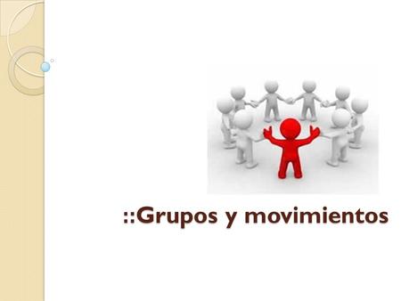 ::Grupos y movimientos