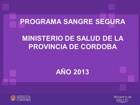 PROGRAMA SANGRE SEGURA MINISTERIO DE SALUD DE LA PROVINCIA DE CORDOBA