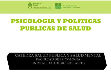 PSICOLOGIA Y POLITICAS PUBLICAS DE SALUD
