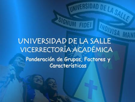UNIVERSIDAD DE LA SALLE VICERRECTORÍA ACADÉMICA