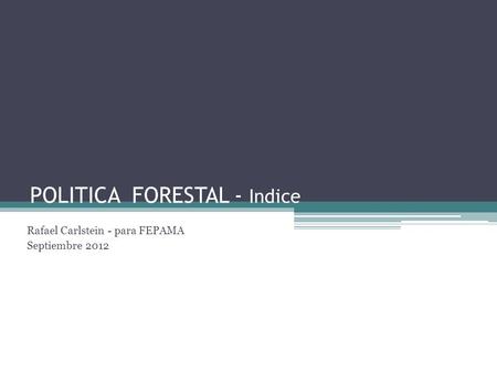 POLITICA FORESTAL - Indice