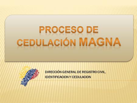DIRECCIÓN GENERAL DE REGISTRO CIVIL, IDENTIFICACION Y CEDULACION