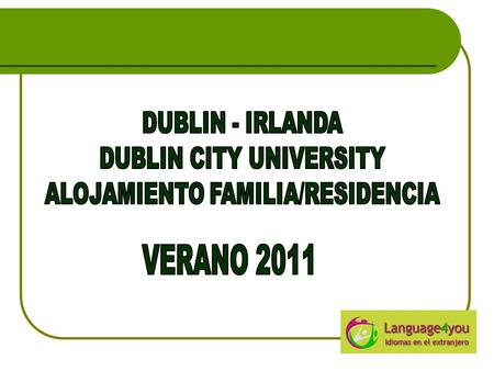 DUBLIN CITY UNIVERSITY ALOJAMIENTO FAMILIA/RESIDENCIA