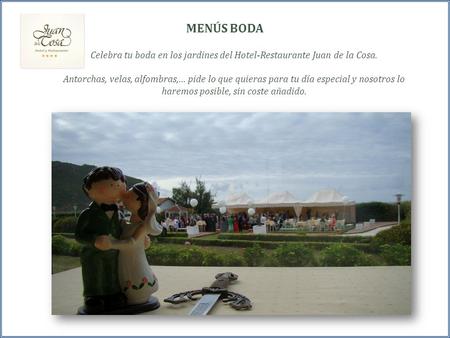Celebra tu boda en los jardines del Hotel-Restaurante Juan de la Cosa.
