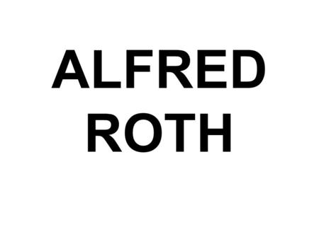 ALFRED ROTH.