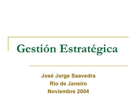 José Jorge Saavedra Rio de Janeiro Noviembre 2004
