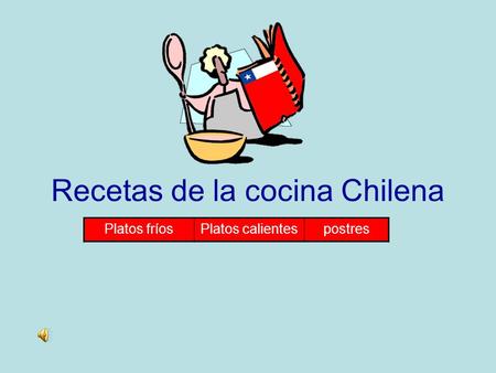 Recetas de la cocina Chilena