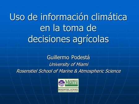 Uso de información climática en la toma de decisiones agrícolas
