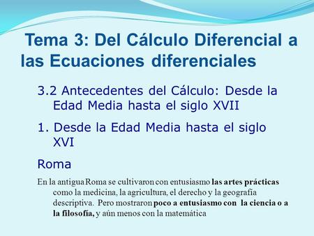 Tema 3: Del Cálculo Diferencial a las Ecuaciones diferenciales