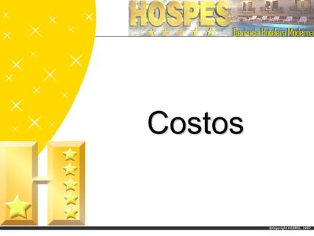 Costos ©Copyright HOSPES, 2007.