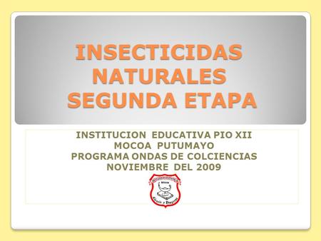 INSECTICIDAS NATURALES SEGUNDA ETAPA