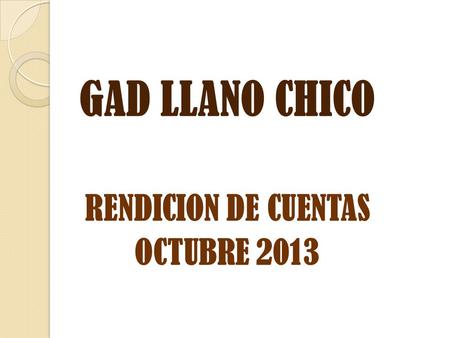 GAD LLANO CHICO RENDICION DE CUENTAS OCTUBRE 2013.