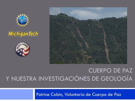 Cuerpo de paz y Nuestra investigaciónes De geología