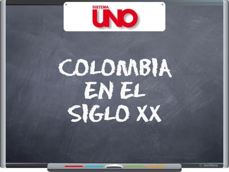 ¿COMO FUE EL COMIENZO DEL SIGLO XX EN COLOMBIA?