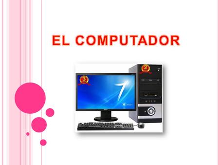 EL COMPUTADOR.