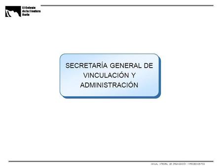 SECRETARÍA GENERAL DE VINCULACIÓN Y ADMINISTRACIÓN