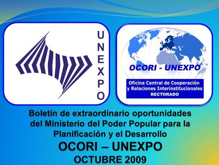La Oficina Central de Cooperación y Relaciones Interinstitucionales del Rectorado de la UNEXPO, Universidad Nacional Experimental Politécnica Antonio.