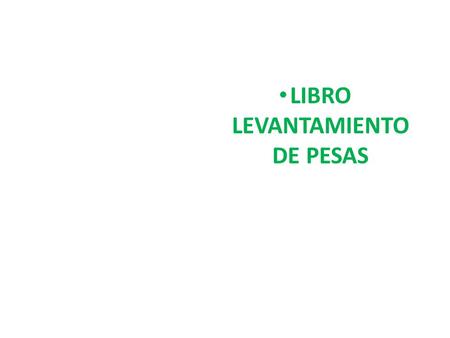LIBRO LEVANTAMIENTO DE PESAS