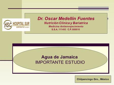 Dr. Oscar Medellín Fuentes Agua de Jamaica IMPORTANTE ESTUDIO