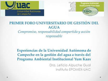 Dra. Leticia Alpuche Gual Instituto EPOMEX-UAC