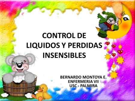 CONTROL DE LIQUIDOS Y PERDIDAS INSENSIBLES