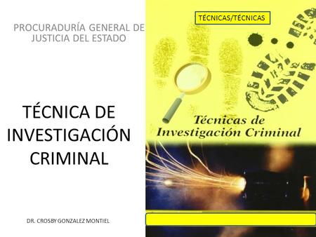 TÉCNICA DE INVESTIGACIÓN CRIMINAL