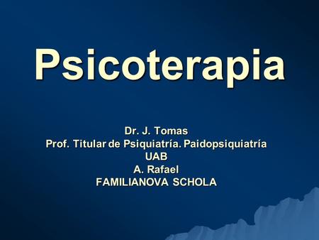 Prof. Titular de Psiquiatría. Paidopsiquiatría