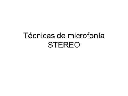Técnicas de microfonía STEREO