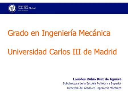 Grado en Ingeniería Mecánica Universidad Carlos III de Madrid