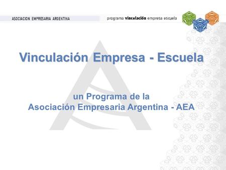 Vinculación Empresa - Escuela Asociación Empresaria Argentina - AEA