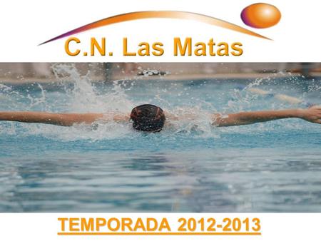 TEMPORADA 2012-2013. INICIO DE TEMPORADA 2012-13 Presentación y Bienvenida Felicitaciones: Actividades del club Intervención de entrenadores Equipación.