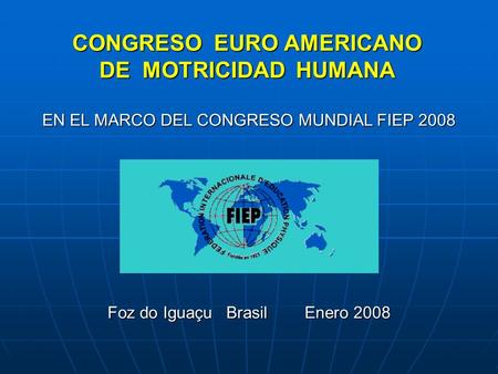 CONGRESO EURO AMERICANO DE MOTRICIDAD HUMANA