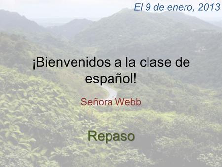 ¡Bienvenidos a la clase de español!