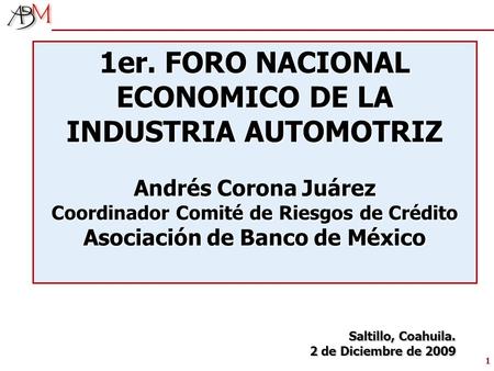 1er. FORO NACIONAL ECONOMICO DE LA INDUSTRIA AUTOMOTRIZ