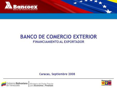 BANCO DE COMERCIO EXTERIOR FINANCIAMIENTO AL EXPORTADOR