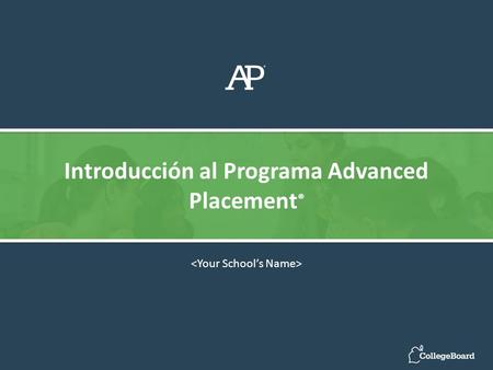 Introducción al Programa Advanced Placement®