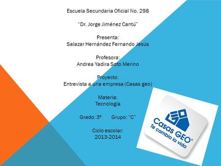 Escuela Secundaria Oficial No. 298 “Dr. Jorge Jiménez Cantú” Presenta: