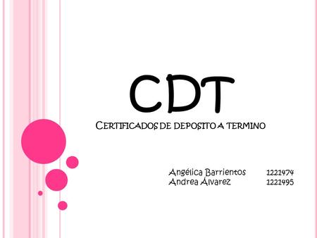 CDT Certificados de deposito a termino