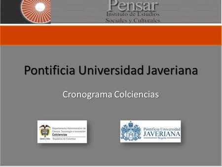 Pontificia Universidad Javeriana Cronograma Colciencias.