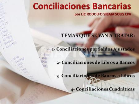 Conciliaciones Bancarias por LIC RODOLFO SIBAJA SOLIS CPA