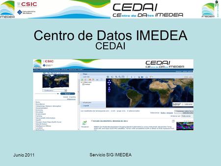 Junio 2011 Servicio SIG IMEDEA Centro de Datos IMEDEA CEDAI.