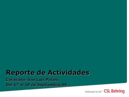 Reporte de Actividades Caravana- San Luis Potosí Del 17 al 18 de Septiembre 09.